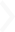 >>